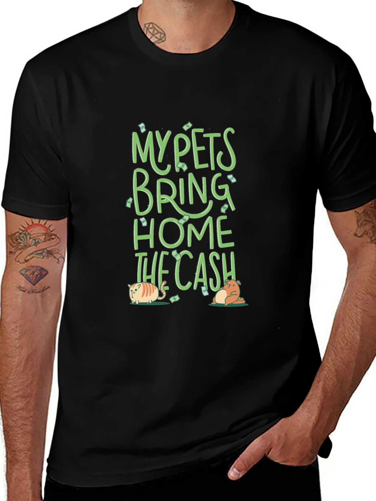 My Pets Bring Home The Cash T-Shirt