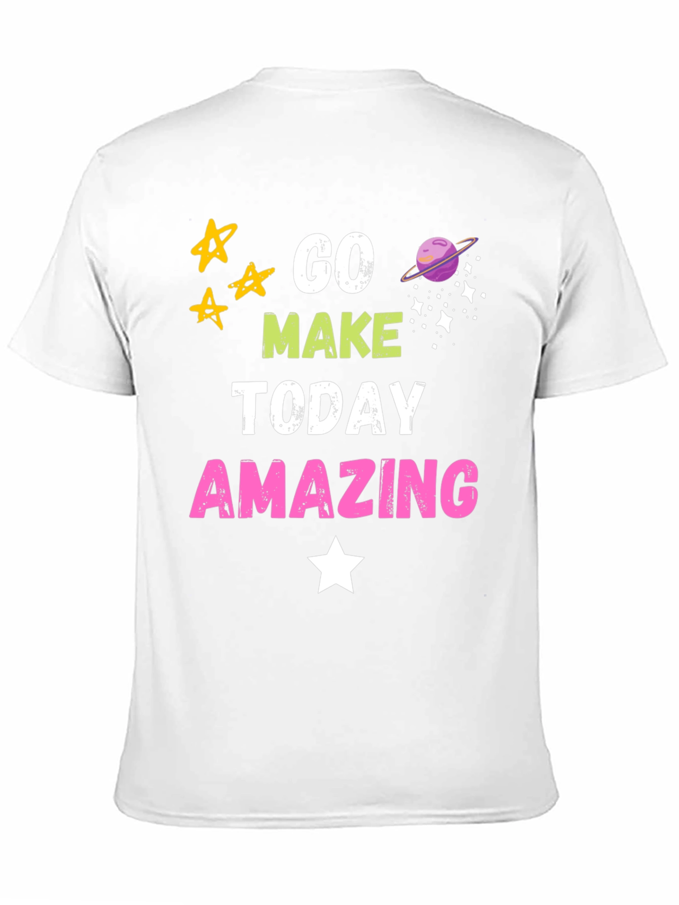 Go Make Today Amazing Graphic T-Shirt
