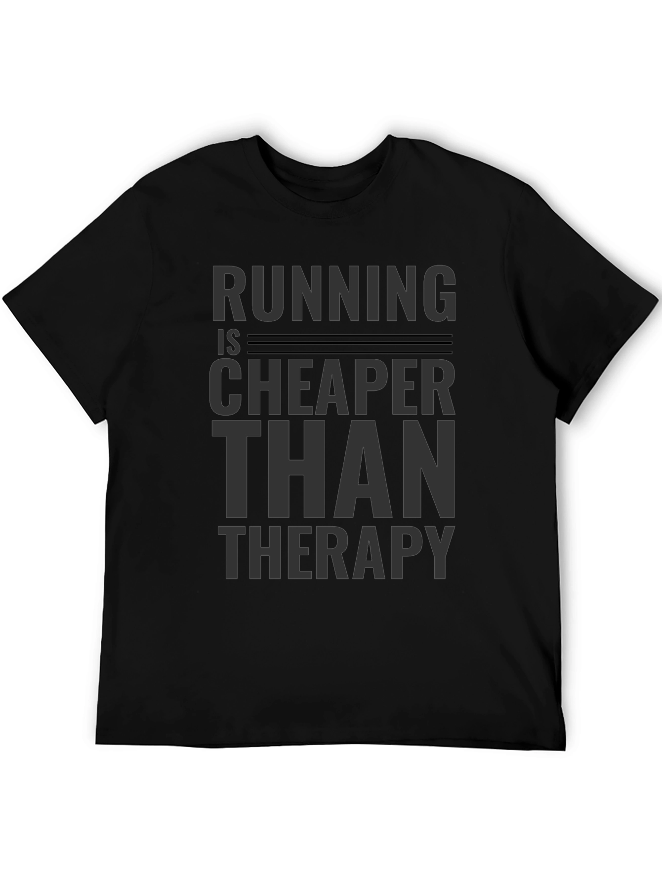 Running is Cheaper Than Therapy T-Shirt