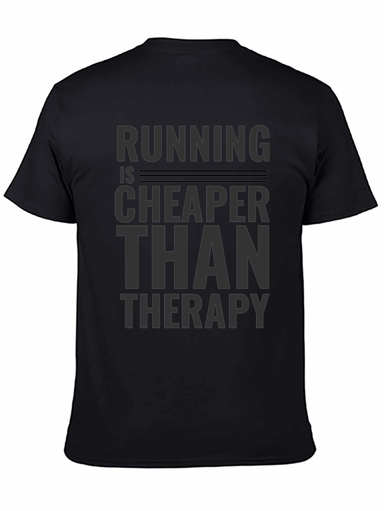 Running is Cheaper Than Therapy T-Shirt