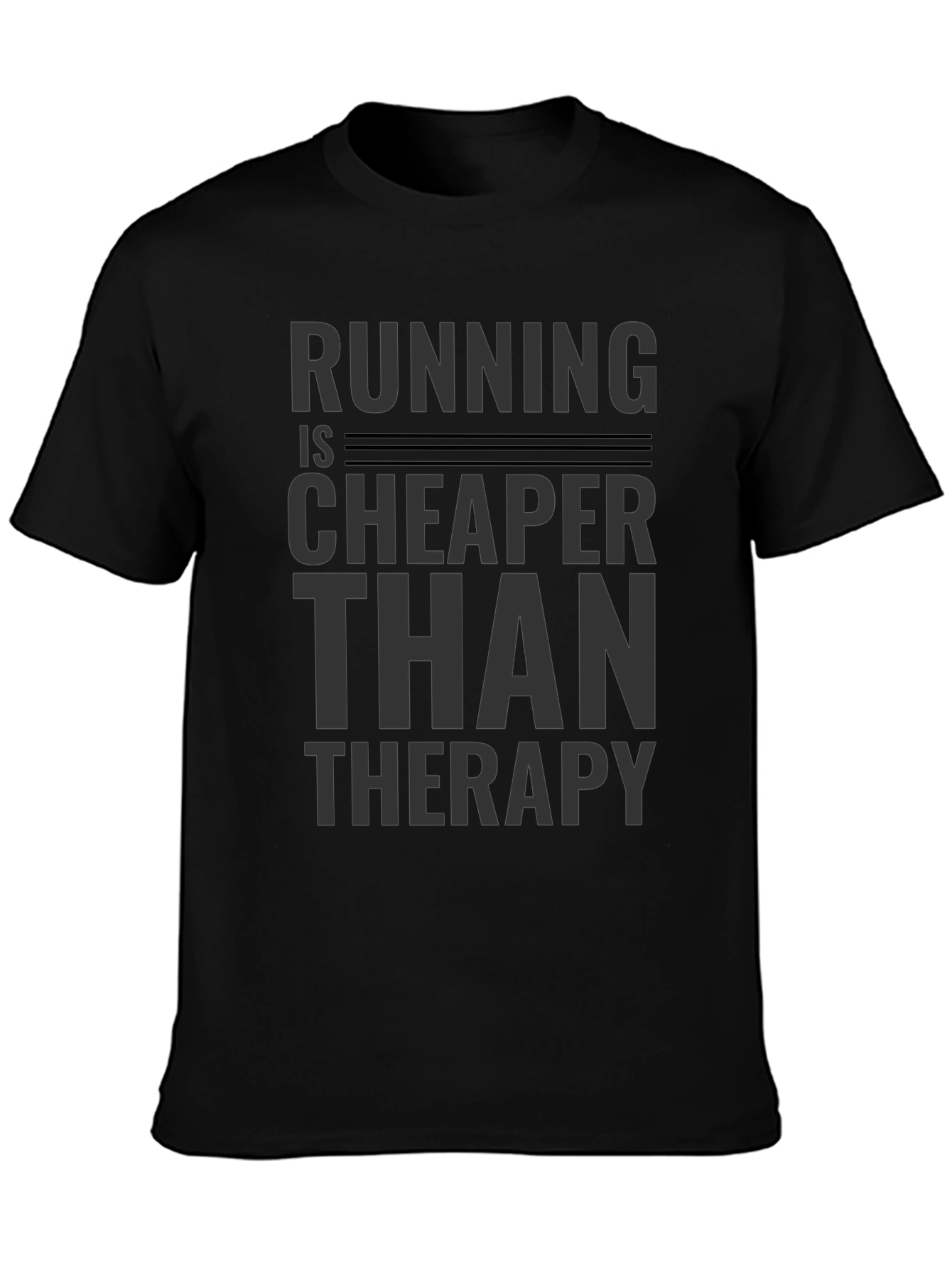 Running is Cheaper Than Therapy T-Shirt