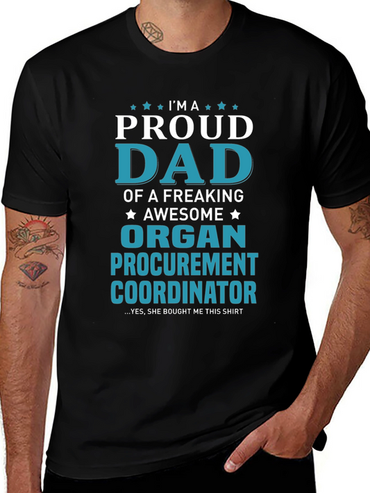Proud Dad Organ Procurement Coordinator T-Shirt