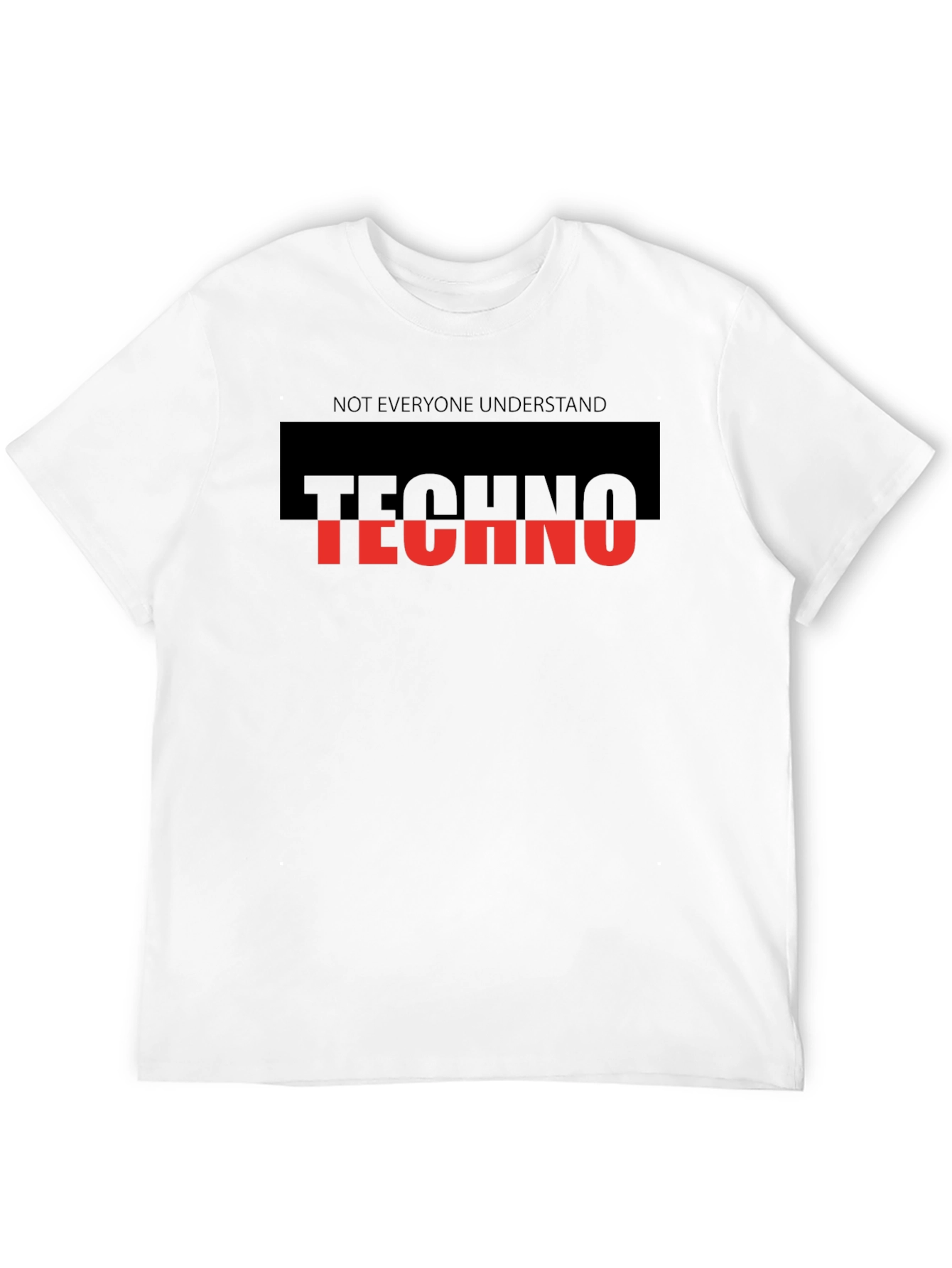 Techno Music T-Shirt - Not Everyone Understands