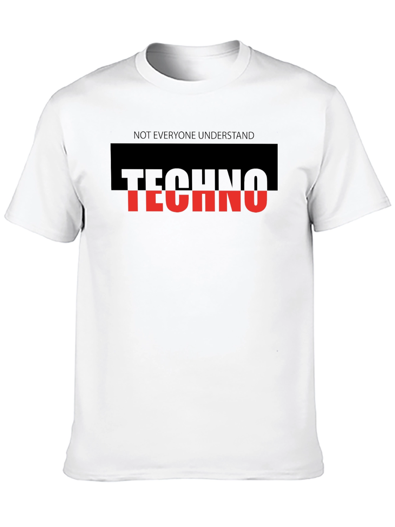 Techno Music T-Shirt - Not Everyone Understands