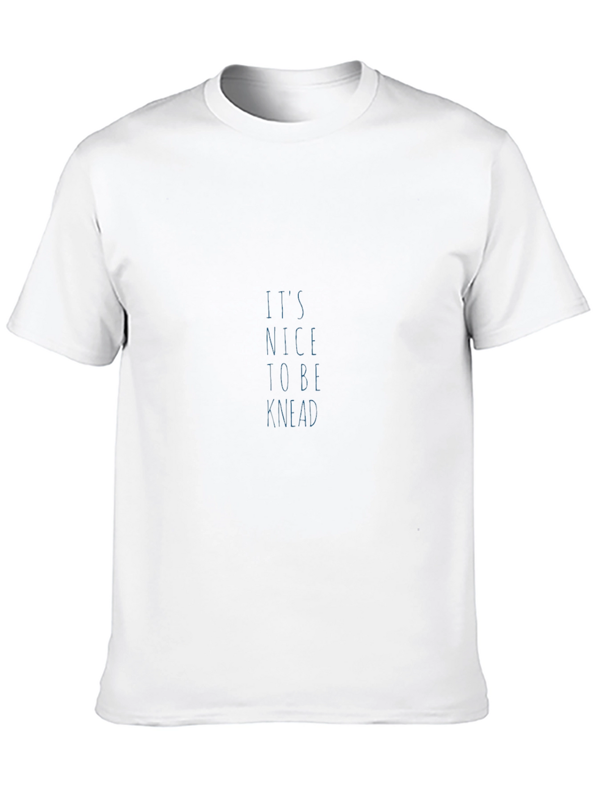 Its Nice To Be Knead Black T-Shirt